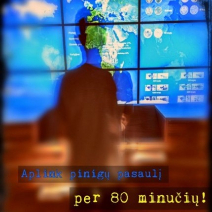 Orientacinis – edukacinis žaidimas „Aplink pinigų pasaulį per 80 minučių!”