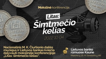 Mokslinė konferencija„Litas: šimtmečio kelias“